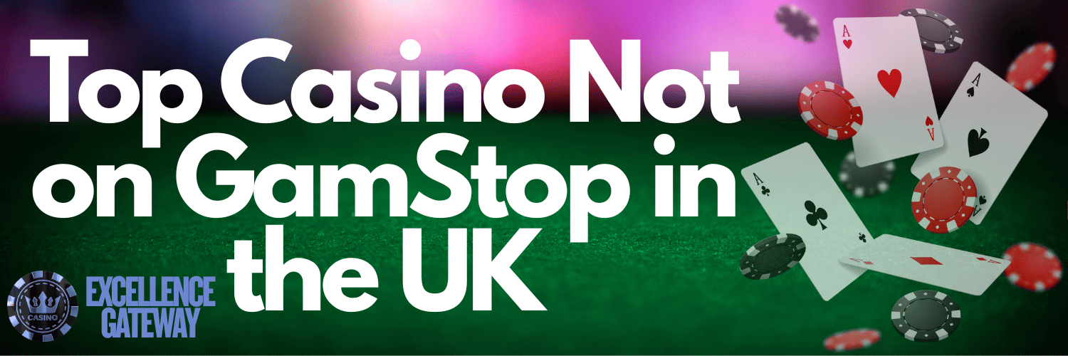 Exploring Casinos Not Registered on Gamstop -1831127795