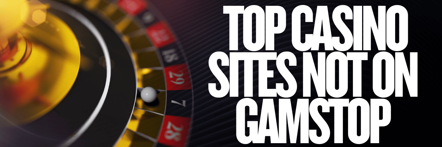 The Best Casinos Not on GamStop A Comprehensive Guide