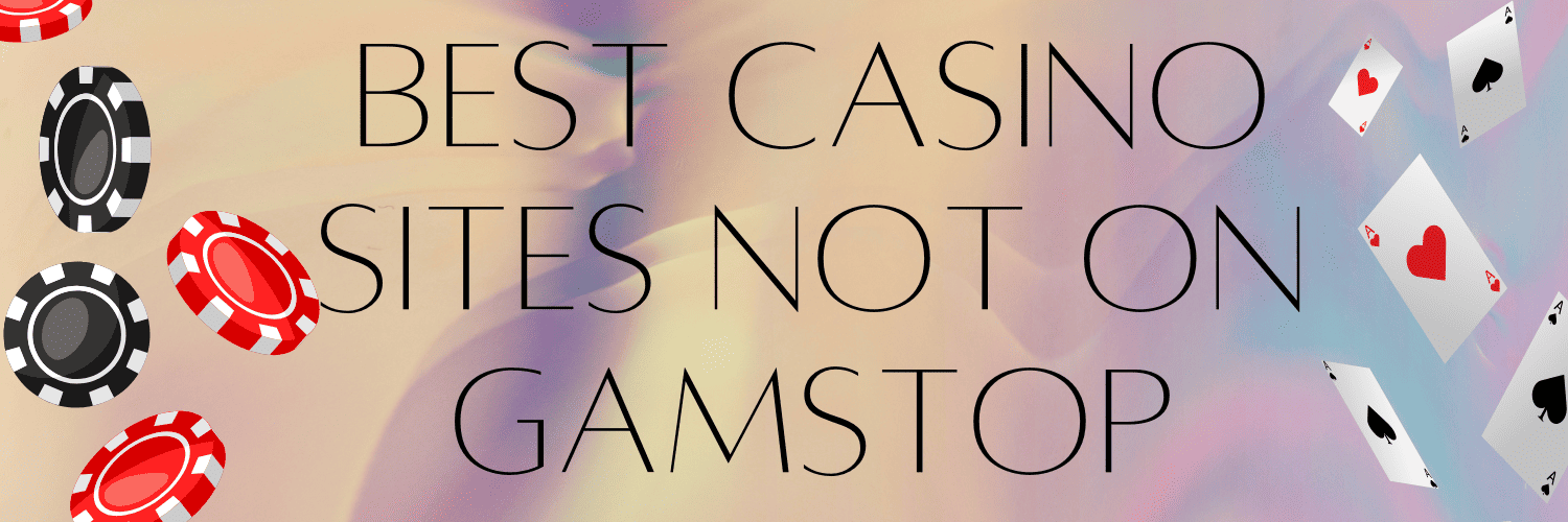 Discover the Best Casinos Not on Gamstop in the UK 843669127