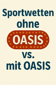 Wetten ohne Oasis Chancen und Risiken für Sportwetten-Enthusiasten Wetten ohne Oasis Chancen und Risiken für Sportwetten-Enthusiasten